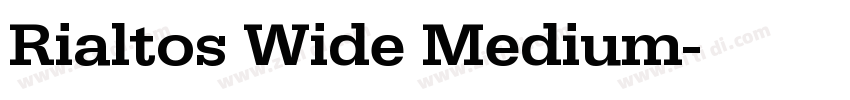 Rialtos Wide Medium字体转换 Rialtos Wide Medium字体转换